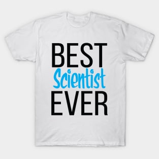 Best Scientist Ever T-Shirt